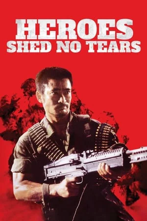Anh Hùng Vô Lệ Heroes Shed No Tears