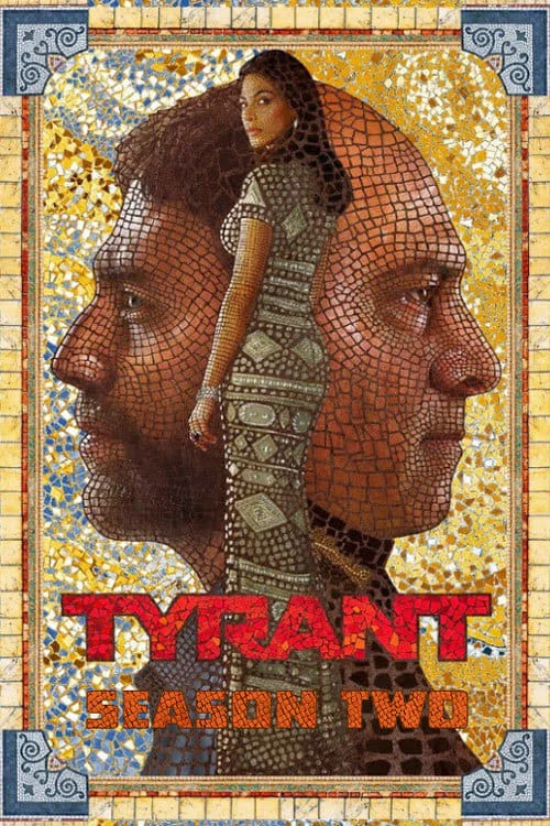 Bạo Chúa (Phần 2) Tyrant (Season 2)