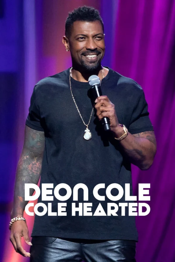 Deon Cole: Cole Hearted Deon Cole: Cole Hearted
