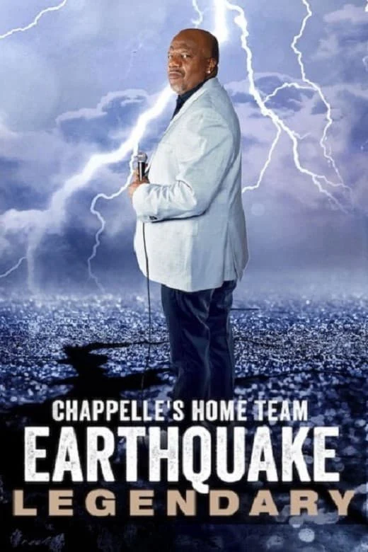 Đội chủ nhà Chappelle – Earthquake: Legendary Chappelle's Home Team - Earthquake: Legendary