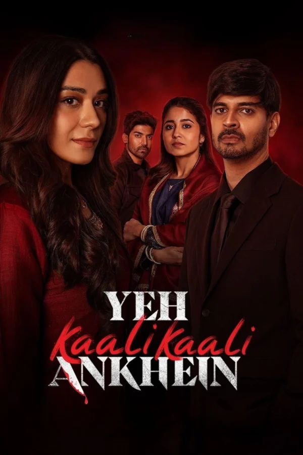 Đôi Mắt Đen Ấy (Phần 2) Yeh Kaali Kaali Ankhein (Season 2)