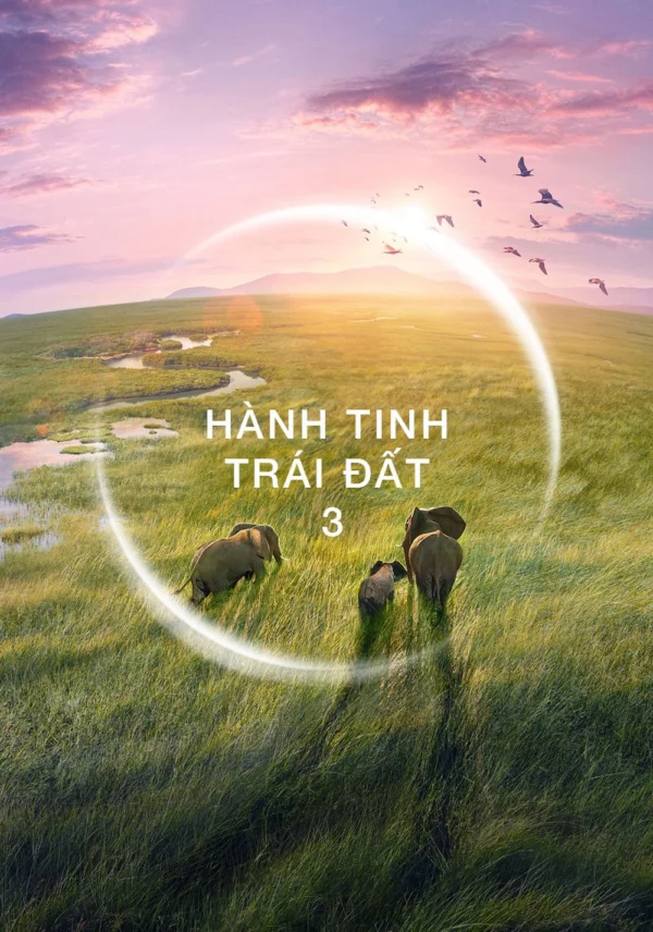 Hành Tinh Trái Đất 3 Planet Earth III