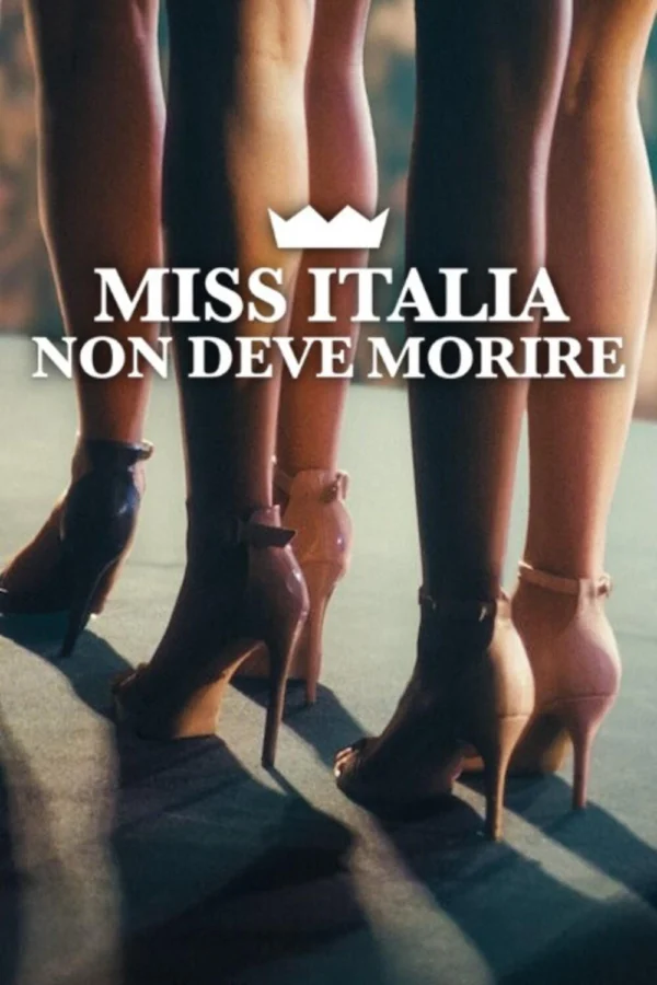 Hoa hậu Ý không được chết Miss Italia Mustn't Die