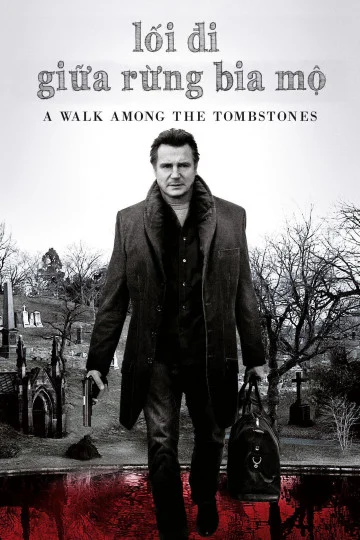 Lối Đi Giữa Rừng Bia Mộ A Walk Among the Tombstones
