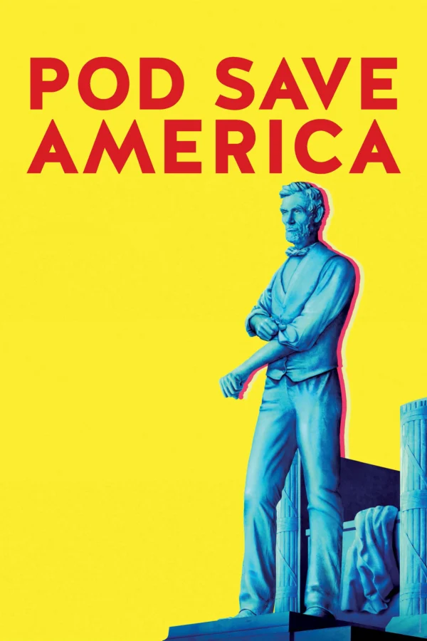 Phát Thanh Cứu Nước Mỹ (Phần 1) Pod Save America (Season 1)
