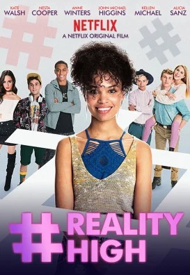 Reality High #realityhigh