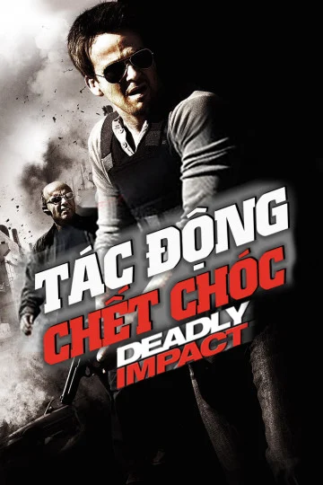 Tác Động Chết Chóc Deadly Impact