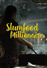 Triệu Phú Ẩm Thực Khu Ổ Chuột (Phần 2) Slumfood Millionaire (Season 2)